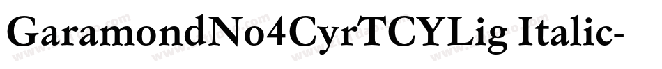 GaramondNo4CyrTCYLig Italic字体转换